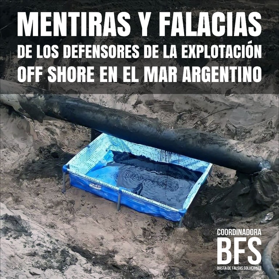 Mentiras y Falacias de los Defensores de la Explotación Off-Shore en el Mar Argentino