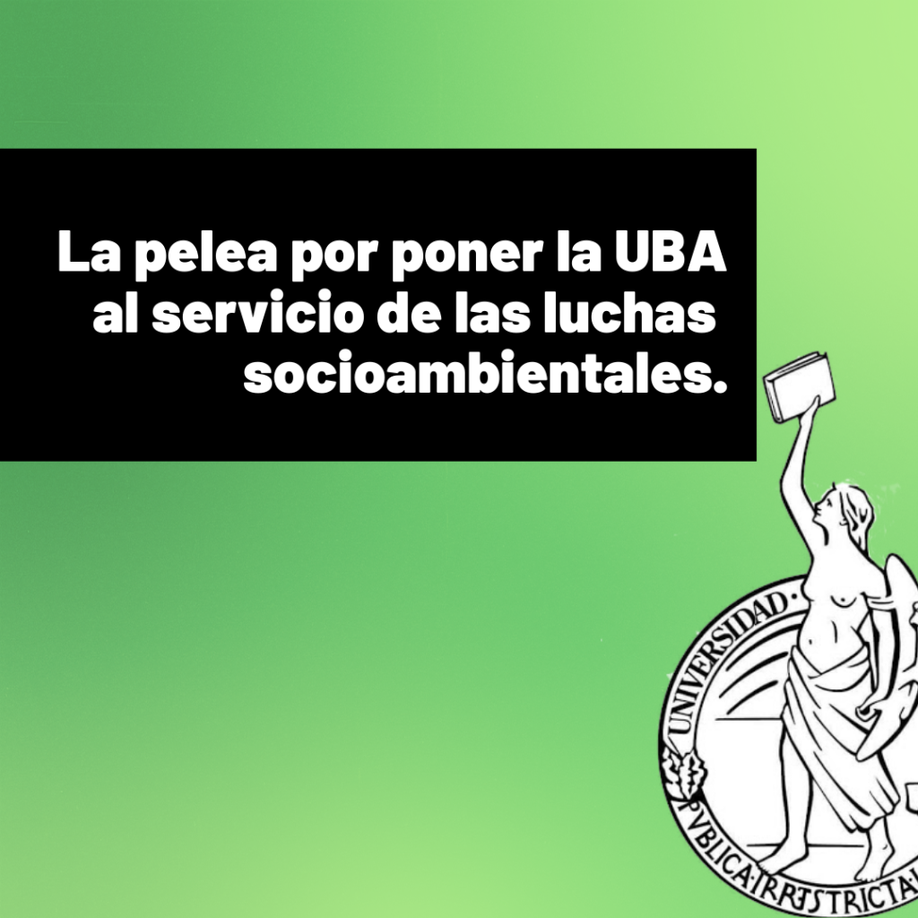 La pelea por poner la UBA al servicio de las luchas socioambientales