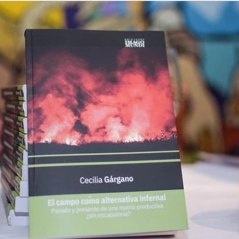 Entrevista a Cecilia Gargano sobre su libro “El campo como alternativa infernal”