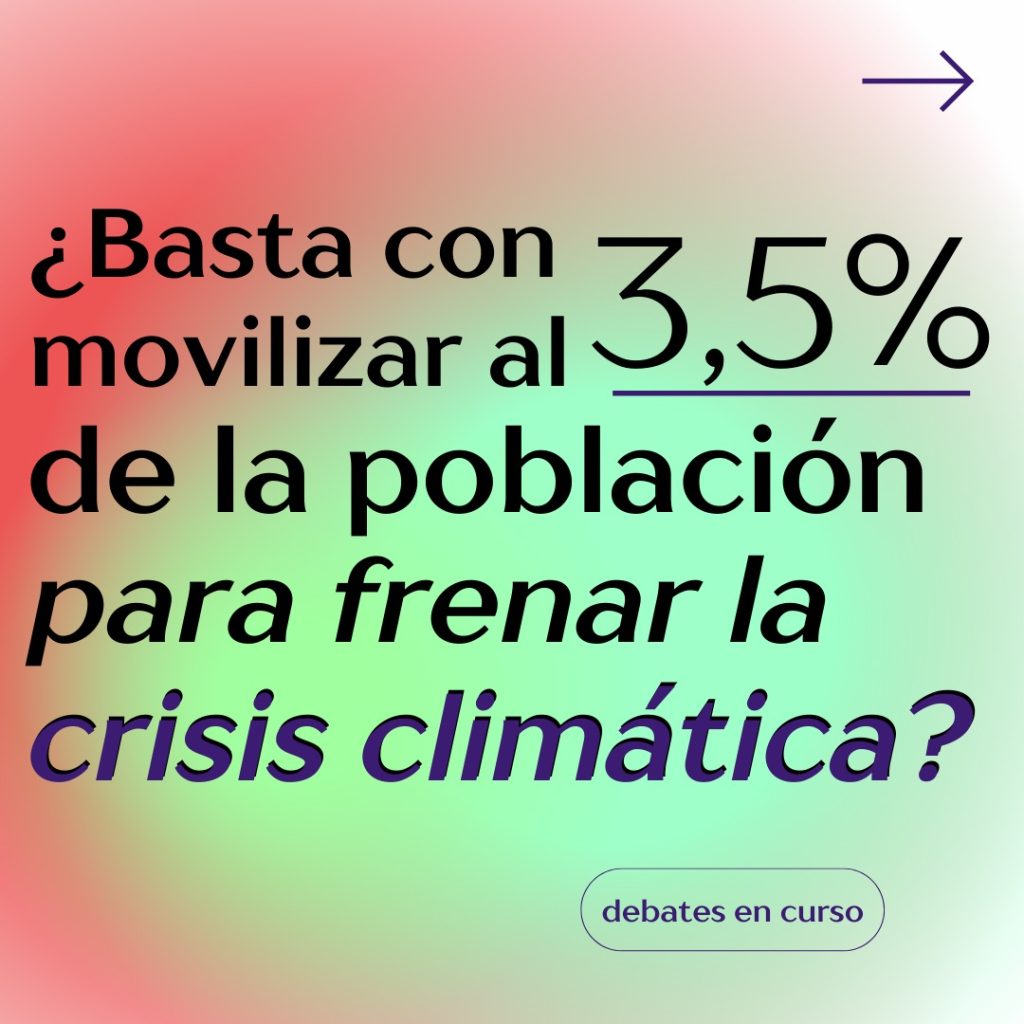 ¿Basta con movilizar al 3,5% de la población para frenar el cambio climático?