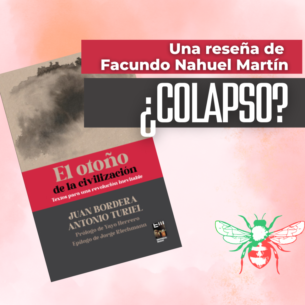 ¿Colapso? Una reseña de “El Otoño de la civilización” realizada por Facundo Nahuel Martín
