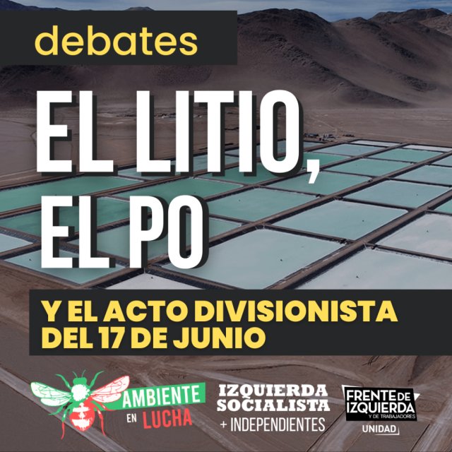 Debates: el Litio, el PO y el acto divisionista del 17 de junio