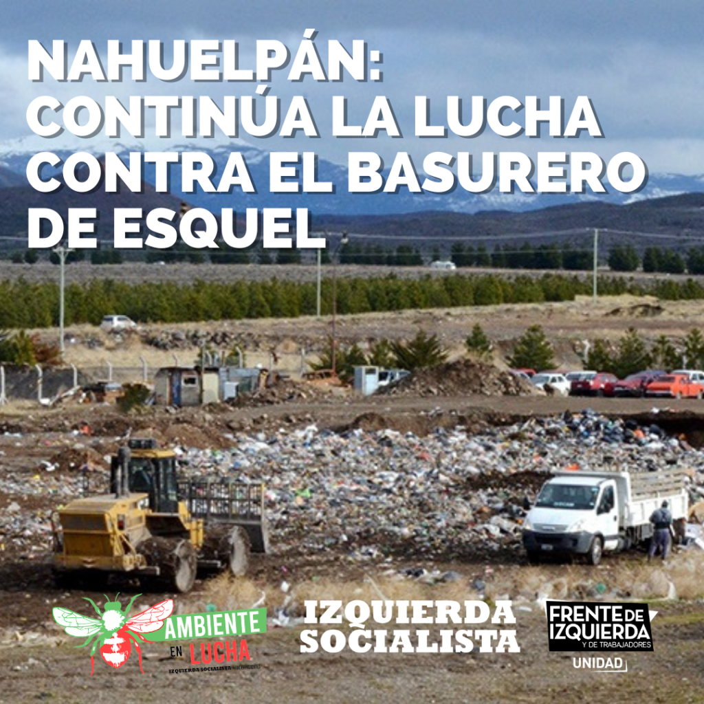 Nahuelpán: Continúa la lucha contra el basurero de Esquel