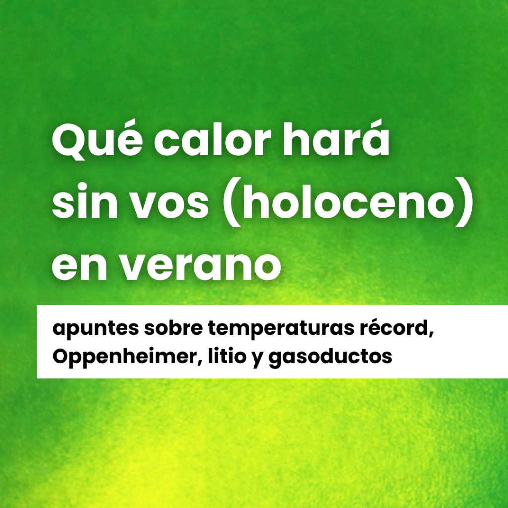 Qué calor hara sin vos (holoceno) en verano